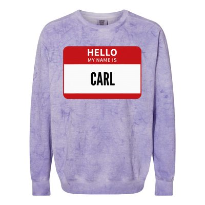 Carl Name Tag Hello My Name Is Carl Colorblast Crewneck Sweatshirt