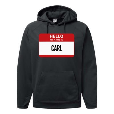 Carl Name Tag Hello My Name Is Carl Performance Fleece Hoodie