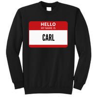 Carl Name Tag Hello My Name Is Carl Sweatshirt