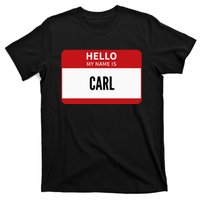 Carl Name Tag Hello My Name Is Carl T-Shirt