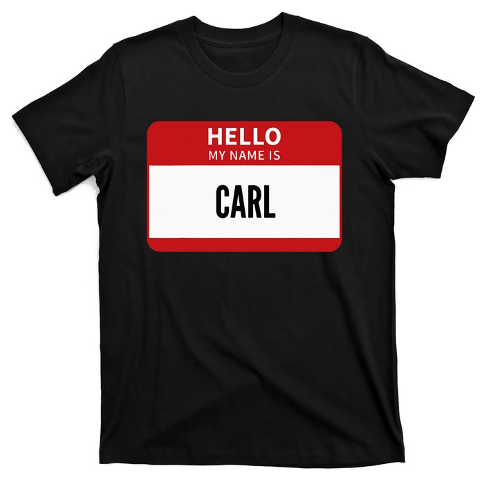 Carl Name Tag Hello My Name Is Carl T-Shirt