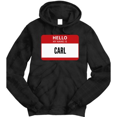 Carl Name Tag Hello My Name Is Carl Tie Dye Hoodie