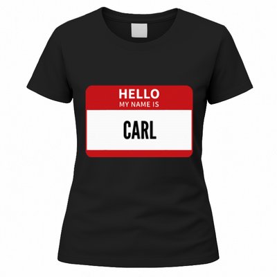 Carl Name Tag Hello My Name Is Carl Women's T-Shirt