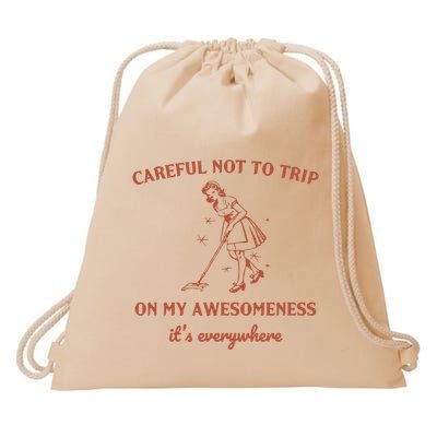 Careful Not To Trip On My Awesomeness Retro Drawstring Bag