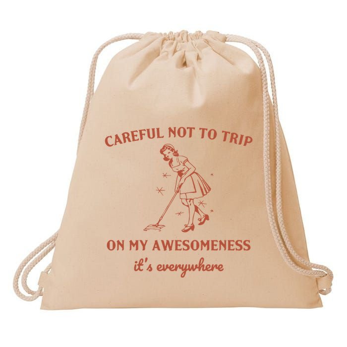 Careful Not To Trip On My Awesomeness Retro Drawstring Bag