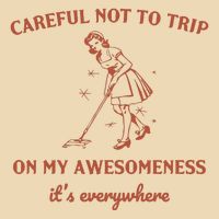 Careful Not To Trip On My Awesomeness Retro Drawstring Bag