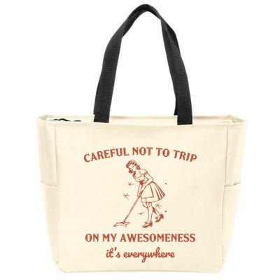 Careful Not To Trip On My Awesomeness Retro Zip Tote Bag