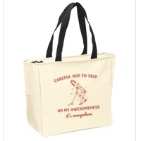 Careful Not To Trip On My Awesomeness Retro Zip Tote Bag