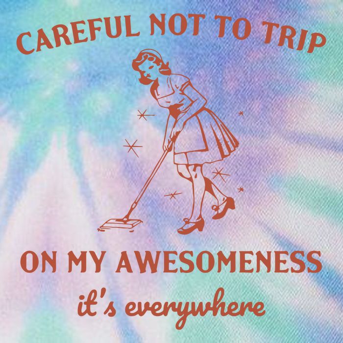 Careful Not To Trip On My Awesomeness Retro Legacy Tie Dye Trucker Hat
