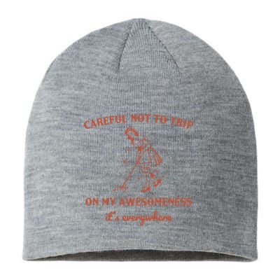 Careful Not To Trip On My Awesomeness Retro Sustainable Beanie