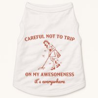 Careful Not To Trip On My Awesomeness Retro Doggie Tank
