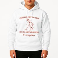 Careful Not To Trip On My Awesomeness Retro Hoodie