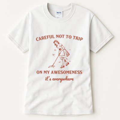 Careful Not To Trip On My Awesomeness Retro Tall T-Shirt