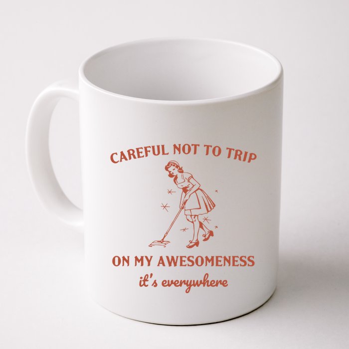 Careful Not To Trip On My Awesomeness Retro Mug