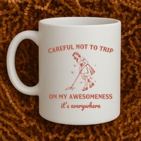 Careful Not To Trip On My Awesomeness Retro Mug