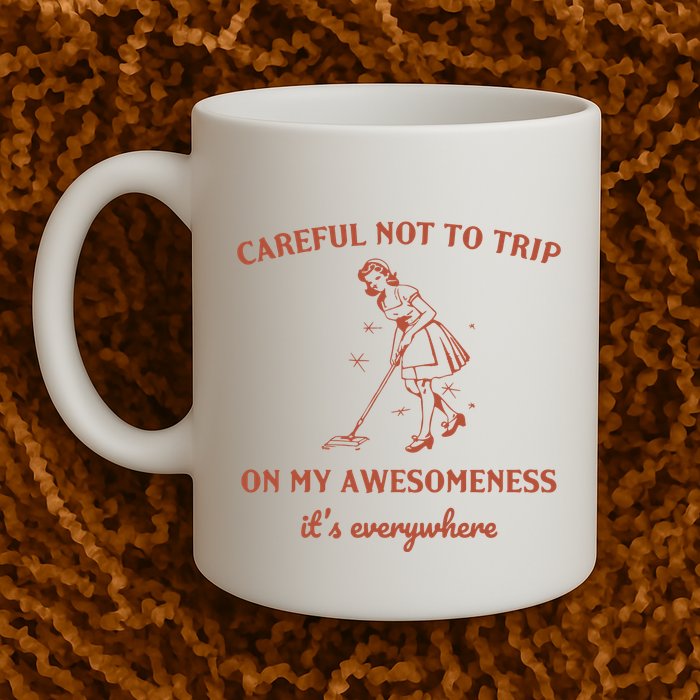Careful Not To Trip On My Awesomeness Retro Mug