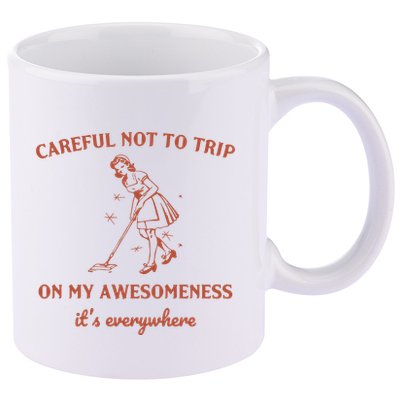 Careful Not To Trip On My Awesomeness Retro 11oz C Handle Ceramic Mug