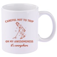 Careful Not To Trip On My Awesomeness Retro 11oz C Handle Ceramic Mug