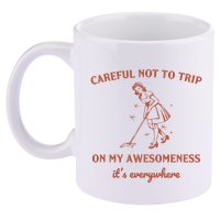 Careful Not To Trip On My Awesomeness Retro 11oz C Handle Ceramic Mug