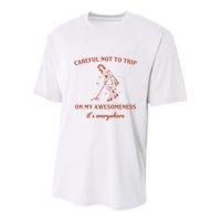 Careful Not To Trip On My Awesomeness Retro Youth Performance Sprint T-Shirt