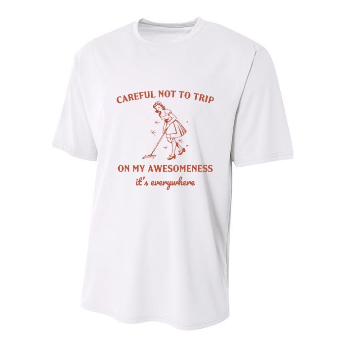 Careful Not To Trip On My Awesomeness Retro Youth Performance Sprint T-Shirt