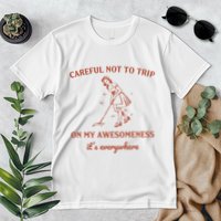 Careful Not To Trip On My Awesomeness Retro Premium T-Shirt