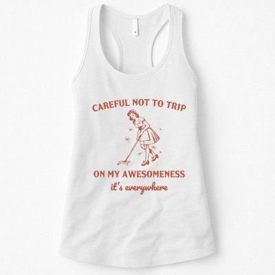 Careful Not To Trip On My Awesomeness Retro Womens Tank Top