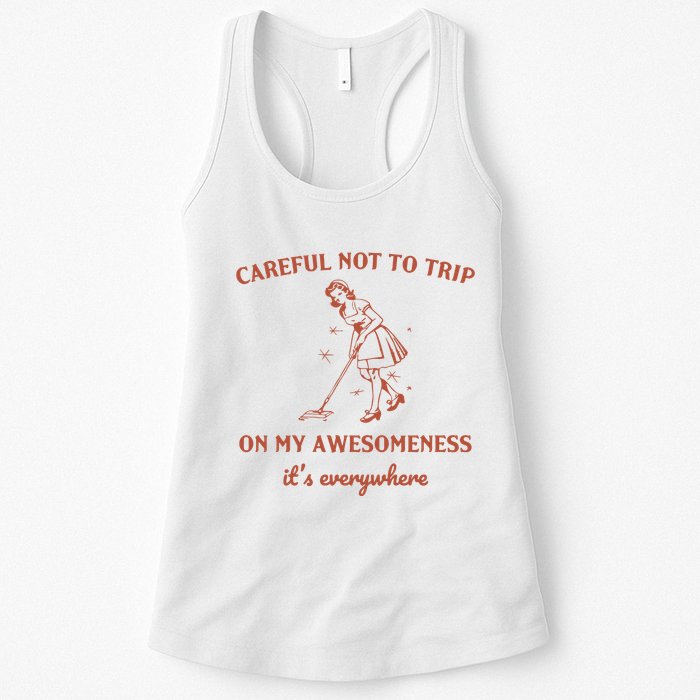Careful Not To Trip On My Awesomeness Retro Womens Tank Top