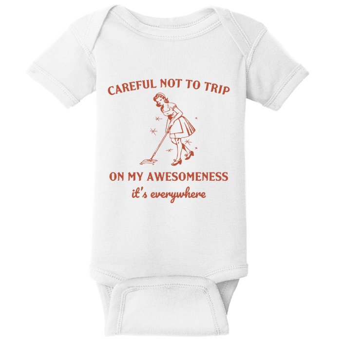 Careful Not To Trip On My Awesomeness Retro Baby Bodysuit
