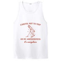 Careful Not To Trip On My Awesomeness Retro PosiCharge Competitor Tank