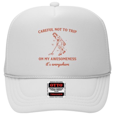 Careful Not To Trip On My Awesomeness Retro Trucker Hat