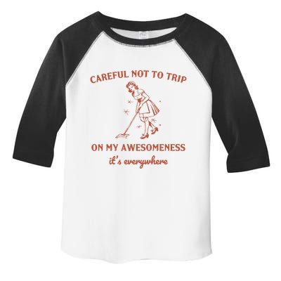 Careful Not To Trip On My Awesomeness Retro Toddler Fine Jersey T-Shirt