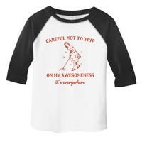 Careful Not To Trip On My Awesomeness Retro Toddler Fine Jersey T-Shirt