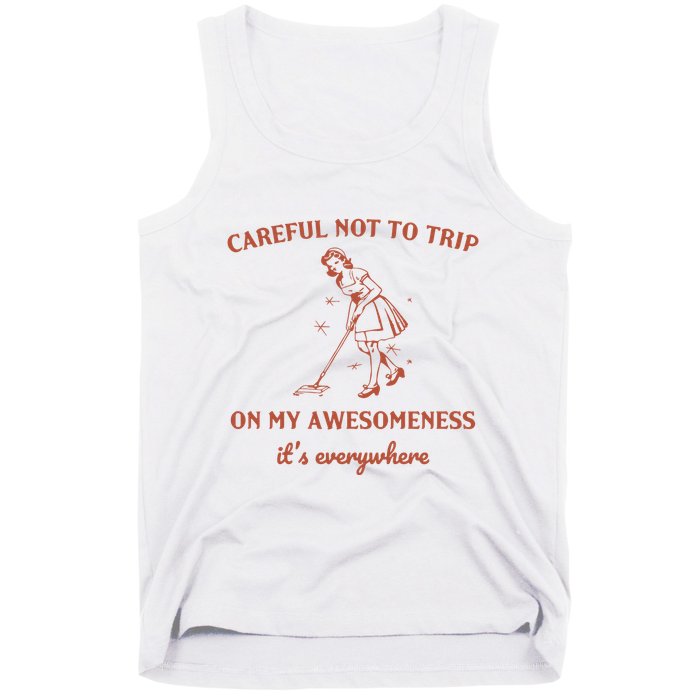 Careful Not To Trip On My Awesomeness Retro Tank Top