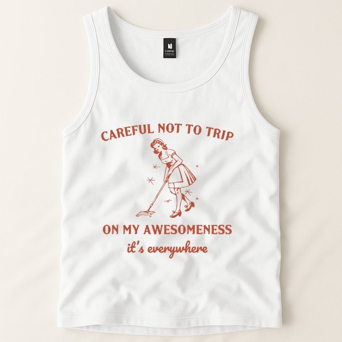 Careful Not To Trip On My Awesomeness Retro Tank Top