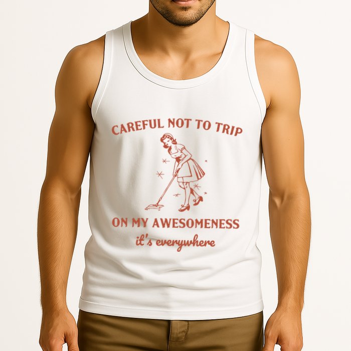 Careful Not To Trip On My Awesomeness Retro Tank Top