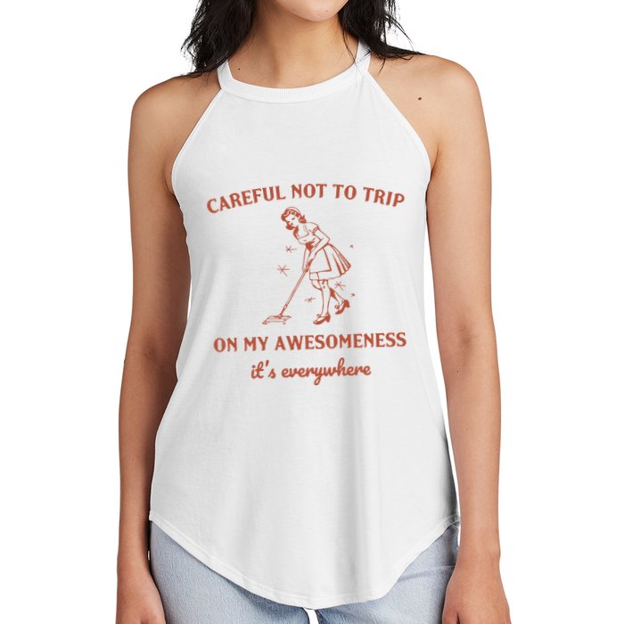 Careful Not To Trip On My Awesomeness Retro Women's Perfect Tri Rocker Tank