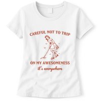 Careful Not To Trip On My Awesomeness Retro Womens T-Shirt