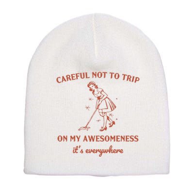 Careful Not To Trip On My Awesomeness Retro Short Acrylic Beanie