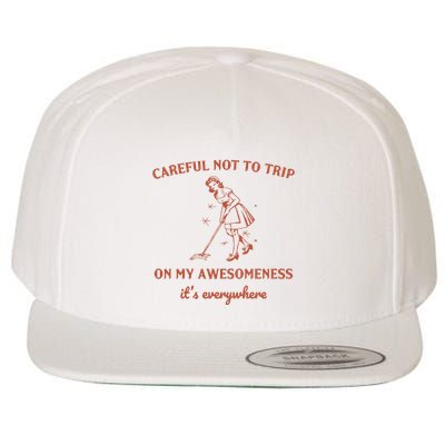 Careful Not To Trip On My Awesomeness Retro Wool Snapback Cap