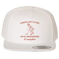 Careful Not To Trip On My Awesomeness Retro Wool Snapback Cap