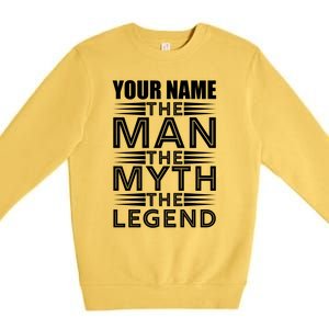 Custom Name The Man The Myth The Legend Premium Crewneck Sweatshirt