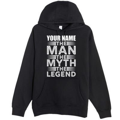 Custom Name The Man The Myth The Legend Premium Pullover Hoodie