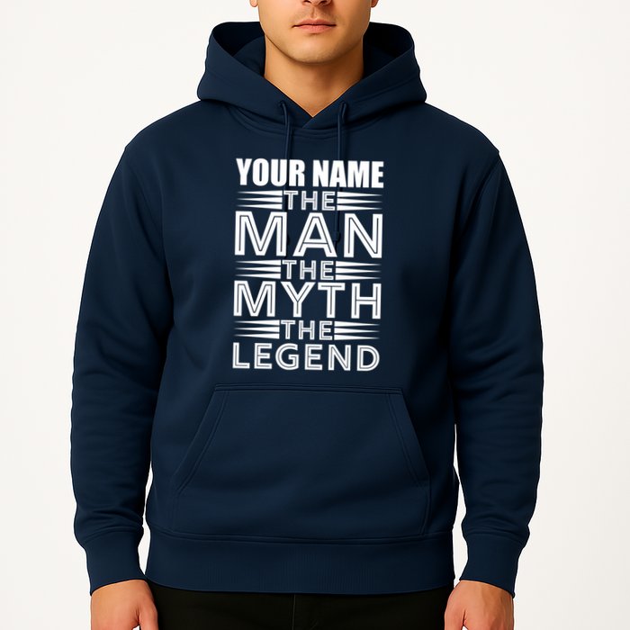 Custom Name The Man The Myth The Legend Hoodie