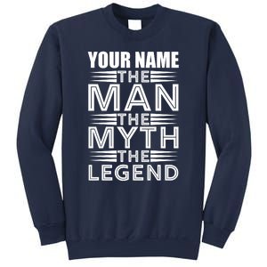 Custom Name The Man The Myth The Legend Sweatshirt