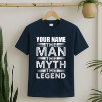 Custom Name The Man The Myth The Legend T-Shirt
