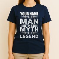 Custom Name The Man The Myth The Legend T-Shirt