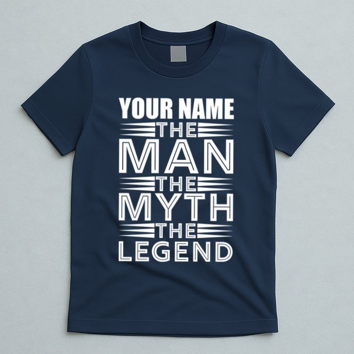Custom Name The Man The Myth The Legend T-Shirt