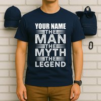 Custom Name The Man The Myth The Legend T-Shirt