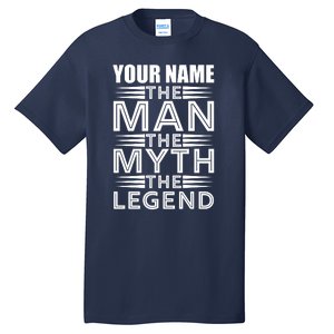 Custom Name The Man The Myth The Legend Tall T-Shirt